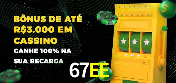 67EE melhor bônus de depósito